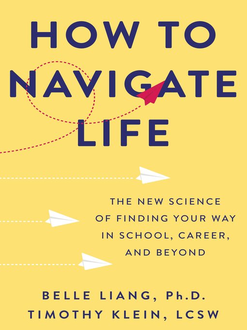 Title details for How to Navigate Life by Belle Liang, PhD - Wait list